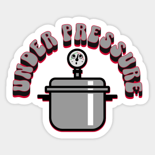 Cute Under Pressure Cooker Sticker